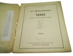 Maki. Pieśni do słów Kornela Makuszyńskiego Niewiadomski St.[anisław] [Nuty] [ca 1920]