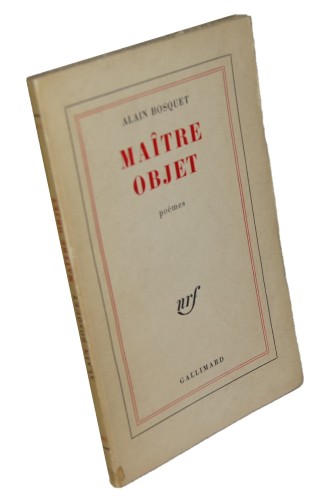 Maitre objet Poemes Bosquet Alain [AUTOGRAPH / AUTOGRAPHE / AUTOGRAF]
