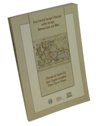 ​L' Europe du Centre-Est dans l' espace europeen. Entre l' Est et l' Ouest / East Central Europe's Position within Europe. Between East and West [Edited by Jerzy Kłoczowski]