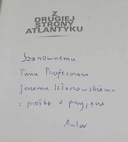 Z drugiej strony Atlantyku "Młodsza Europa" w dawnych syntezach amerykańskich (Ze studiów nad historiografią Europy Środkowo-Wschodniej w Stanach Zjednoczonych) Pawelec Tomasz [AUTOGRAF] (2013)
