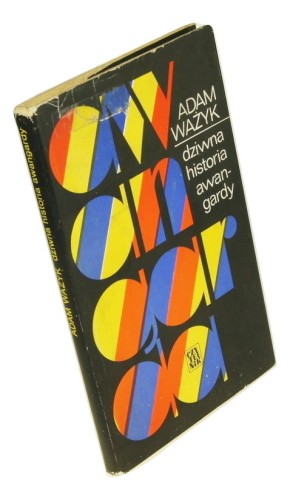 Dziwna historia awangardy Ważyk Adam [AUTOGRAF]