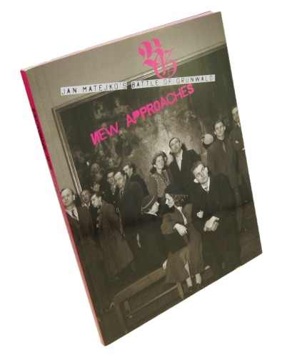 Jan Matejko's Battle of Grunwald New Approaches [ed. by Katarzyna Murawska-Muthesius / 2010]