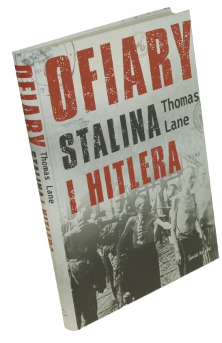 Ofiary Stalina i Hitlera Lane Thomas [2007]