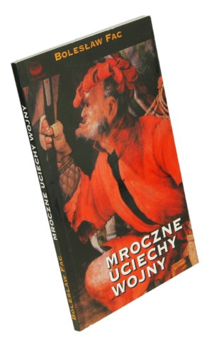 Mroczne uciechy wojny Trzynaste oblężenie Fac Bolesław [AUTOGRAF]