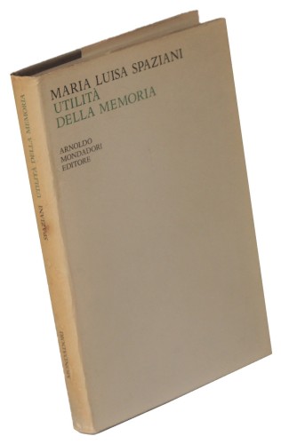 Utilità della memoria 1962-1965 Spaziani Maria Luisa [AUTOGRAFO / AUTOGRAF]