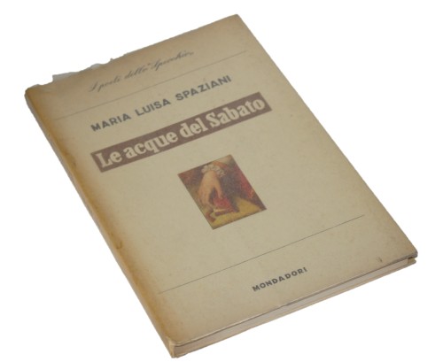 Le acque del Sabato Spaziani Maria Luisa [AUTOGRAFO / AUTOGRAF]