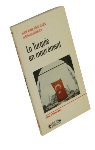 La Turquie en mouvement Vaner Semith [et al.]