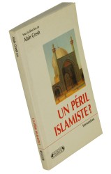 Un peril islamiste? Sous la direction d'Alain Gresh Textes de Fariba Adelkhah [et al.] (1994)