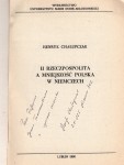II Rzeczpospolita a mniejszość polska w Niemczech Chałupczak Henryk (Rozprawy Wydziału Humanistycznego - Uniwersytet Marii Curie-Skłodowskiej. Rozprawy Habilitacyjne) [AUTOGRAF] (1990)