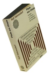 Pfade aus Utopia Arbeiten zur Theorie und Methode der Soziologie Dahrendorf Ralf (1967)