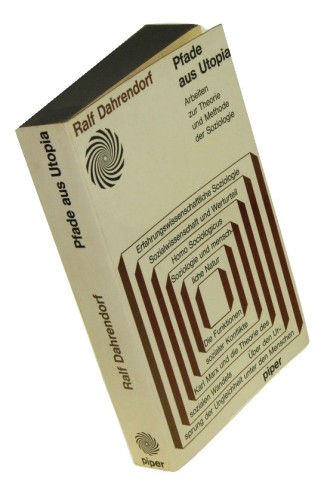 Pfade aus Utopia Arbeiten zur Theorie und Methode der Soziologie Dahrendorf Ralf (1967)