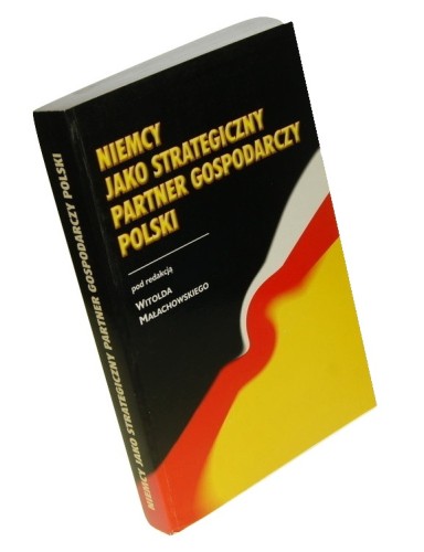 Niemcy jako strategiczny partner gospodarczy Polski Małachowski Witold (2002)