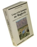 L'eau et les hommes au Maghreb Contribution a une politique de l'eau en Mediterranee  Perennes Jean-Jacques (1993)