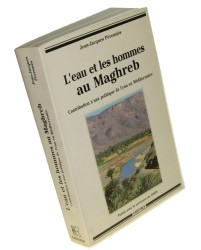 L'eau et les hommes au Maghreb Contribution a une politique de l'eau en Mediterranee  Perennes Jean-Jacques (1993)