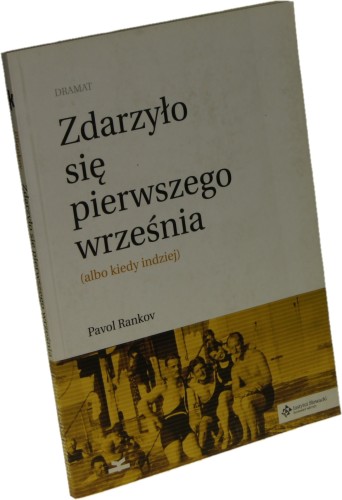 Zdarzyło się pierwszego września (albo kiedy indziej) Rankov Pavol [2015]