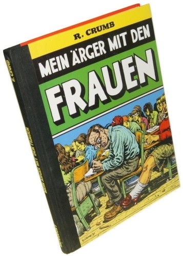 Mein Arger mit den Frauen Crumb R.[obert] [komiks] (2013)