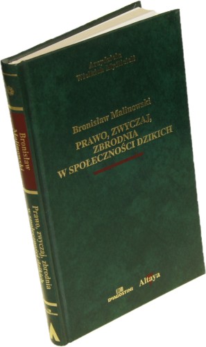 Prawo zwyczaj zbrodnia w społeczności dzikich Malinowski Bronisław [Arcydzieła Wielkich Myślicieli]