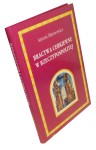 Bractwa cerkiewne w Rzeczypospolitej Mironowicz Antoni [AUTOGRAF] (2003)