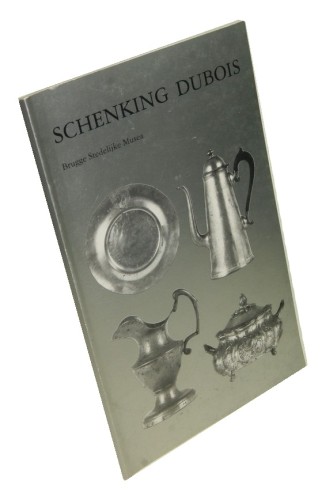 Catalogus Schenking Dubois / Brugge Stedelijke Musea (1982)
