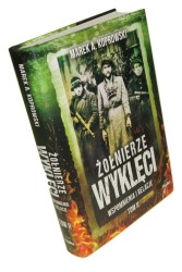 Żołnierze Wyklęci Wspomnienia i relacje Tom II Koprowski Marek A. (2017)