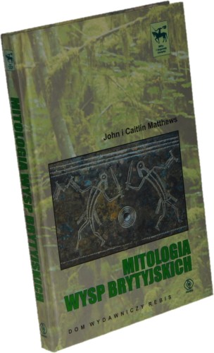 Mitologia Wysp Brytyjskich Matthews John i Caitlin [1997]