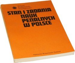 Stan i zadania nauk penalnych w Polsce pod red. Brunon Hołysta [1983]