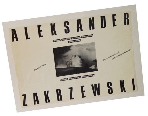 Plakat wystawowy Aleksander Zakrzewski Salon Fotografiki ŁTF (1985)