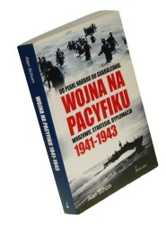 Wojna na Pacyfiku 1941-1943 Od Pearl Harbor do Guadalcanal Wodzowie, strategia, dyplomacja Schom Alan (2007)
