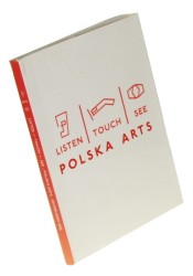 Polska Arts Listen Touch See (2012)