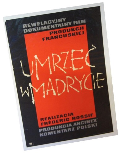 Plakat do filmu Umrzeć w Madrycie Reż. Frederic Rossif Projekt Władysław Janiszewski (1965)