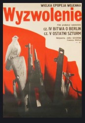 Plakat do filmu Wyzwolenie (cz. IV i V) Reż. Jurij Ozierow Projekt Jakub Erol (1972)
