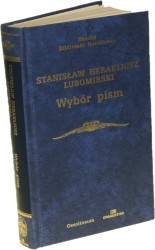 Wybór pism Lubomirski Stanisław Herakliusz [Skarby Biblioteki Narodowej] [ca 2004]