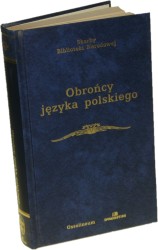 Obrońcy języka polskiego wiek XV-XVIII [Skarby Biblioteki Narodowej] (2004)