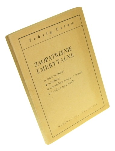 Powszechne zaopatrzenie emerytalne pracowników i ich rodzin Zaopatrzenie emerytalne górników i ich rodzin Zaopatrzenie inwalidów wojennych i wojskowych oraz ich rodzin Nowela z dnia 28 marca 1958 r. o zmianie przepisów o rentach i zaopatrzeniach (1958)