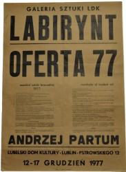 Galeria Sztuki LDK Labirynt 12-17 grudzień 1977 manifest sztuki bezczelnej Andrzej Partum [afisz, plakat]