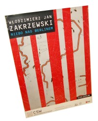 Plakat wystawowy Niebo nad Berlinem Włodzimierz Jan Zakrzewski Centrum Sztuki Współczesnej Zamek Ujazdowski Warszawa Projekt Grzegorz Laszuk (2004)