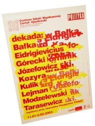 Plakat wystawowy Dekada Wystawa prac laureatów Paszportów Polityki Bałka Eidrigievicius [et al.] Centrum Sztuki Współczesnej Warszawa (2003)