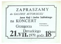Zapraszamy do Galerii Autorskiej Jana Kai i Jacka Solińskiego na koncert Grzegorza Deruckiego 21.VII.1979 [zaproszenie]