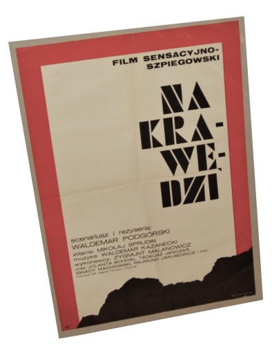Plakat do filmu Na krawędzi Reż. Waldemar Podgórski Projekt Eryk Lipiński (1972)