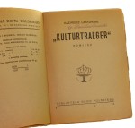Kulturtraeger Powieść [cz. I] Laskowski Kazimierz (Biblioteka Domu Polskiego) (1925)