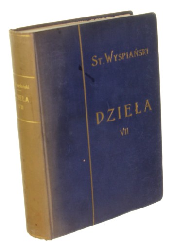 Rapsody Parafrazy Wiersze Tom VII Wyspiański Stanisław (Dzieła) (1932)