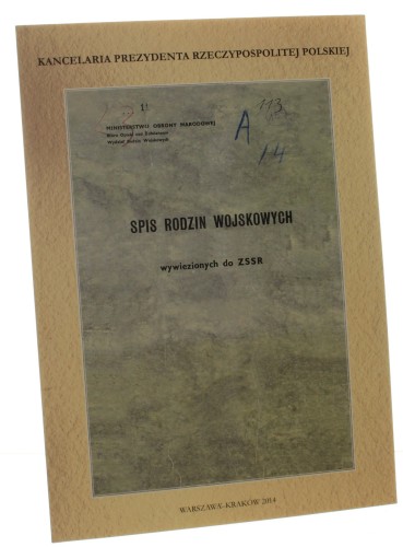 Spis rodzin wojskowych wywiezionych do Z.S.S.R. wstępem opatrzyła Ewa Kowalska [2014]