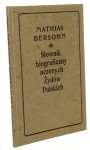 Słownik biograficzny ucznych Żydów Polskich Bersohn Mathias [1983]