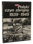 Polski czyn zbrojny 1939-1945 Aut. Stefan Bałuk Marian Michałowski (1989)