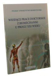 Wiodące prace doktorskie z biomechaniki u progu XX wieku Red. A. Wit [2014]
