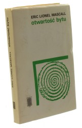 Otwartość bytu teologia naturalna dzisiaj Mascall Lionel Eric [1988]