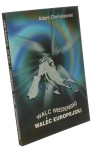 Walc wiedeński i walec europejski oraz inne interwencje filozoficzno-polityczne Chmielewski Adam (2001)