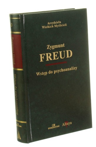 Wstęp do psychoanalizy Freud Zygmunt [Arcydzieła Wielkich Myślicieli]