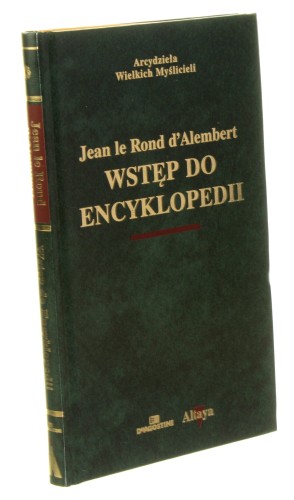 Wstęp do Encyklopedii d'Alembert Jean le Rond [Arcydzieła Wielkich Myślicieli]