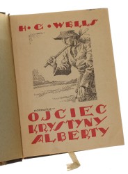Ojciec Krystyny Alberty Powieść Wells H. G. Proj. okł. Artur Horowicz [1929]